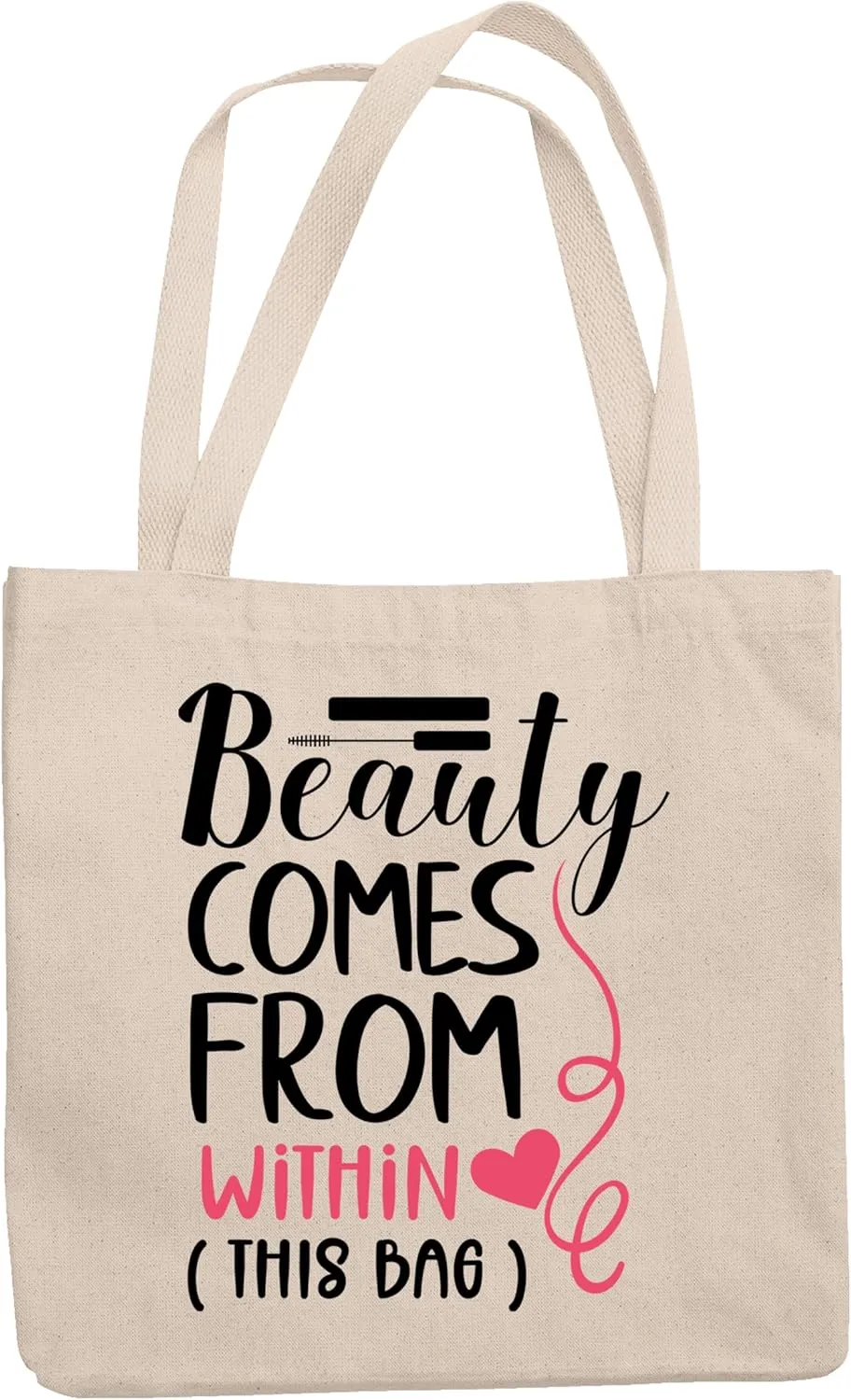 12oz Canvas Tote Bag - Witty Beauty Comes From Within This Bag, Cosmetics Container Humor Quote - Beauty Themed Merch for Makeup Artist or Cosmetologist, Gift for Makeup Lovers & Beauticians