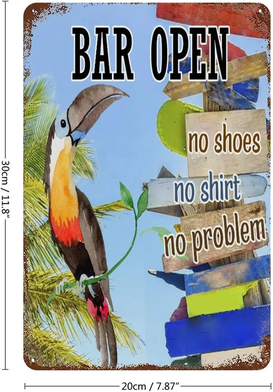 Bar Open No Shoes No Shirt No Problem Metal Signs Outdoor Happy Hours Pool Beach Rustic Wall Decor for Yard Outdoor Beer Bar Club Glass Parrot Metal Plaque for Lounge 8"x12"