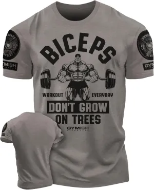 Biceps Don't Grow On Trees Gym Workout Shirts for Men, Cool Lifting T-Shirt