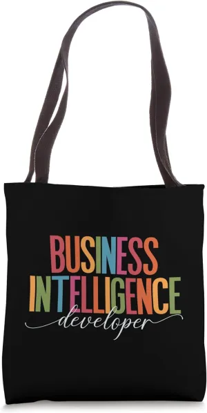 Colorful Business Intelligence Developer: Data into Insights Tote Bag