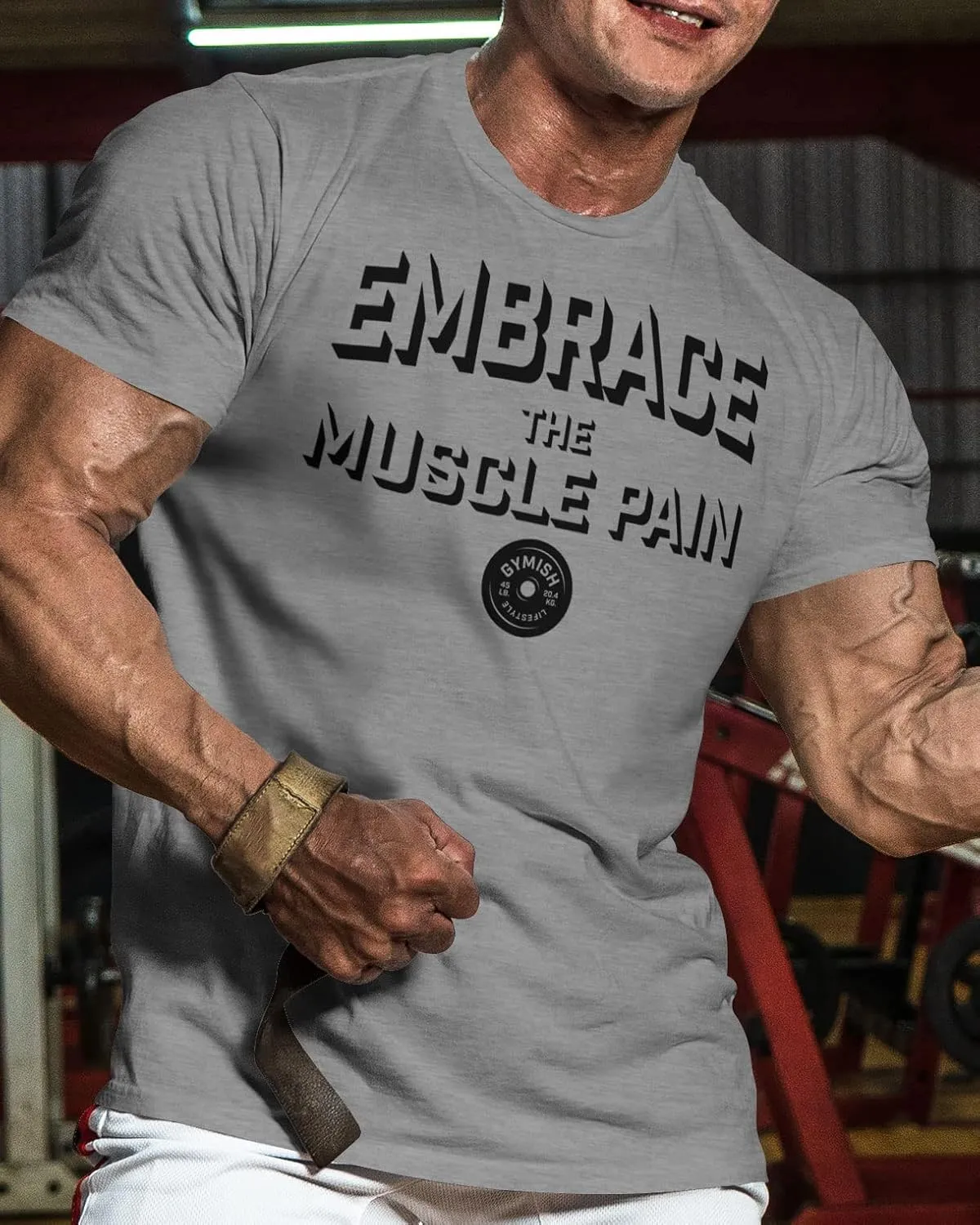 Embrace Muscle Pain Gym Shirt, Work Out Gym Tshirts for Men