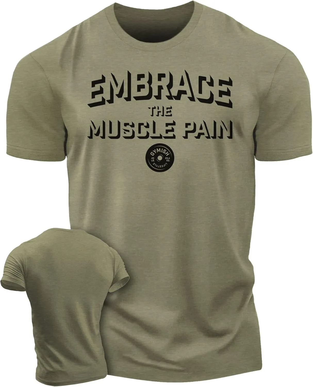 Embrace Muscle Pain Gym Shirt, Work Out Gym Tshirts for Men