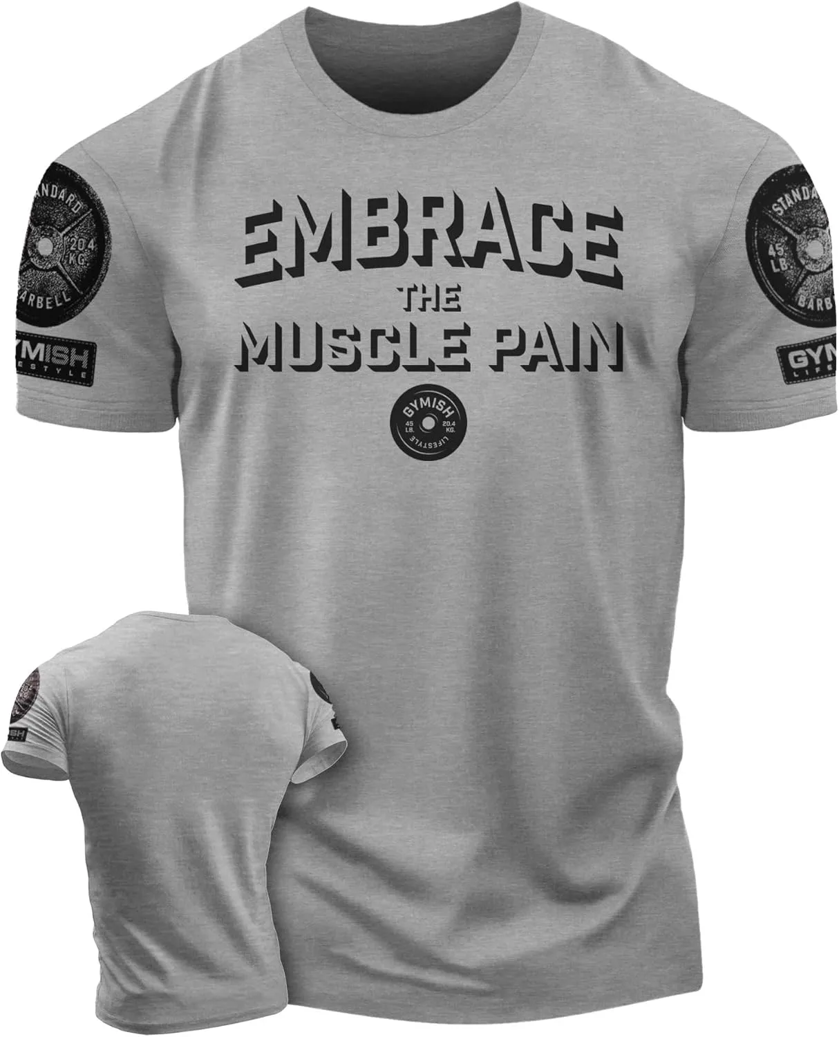 Embrace Muscle Pain Gym Shirt, Work Out Gym Tshirts for Men