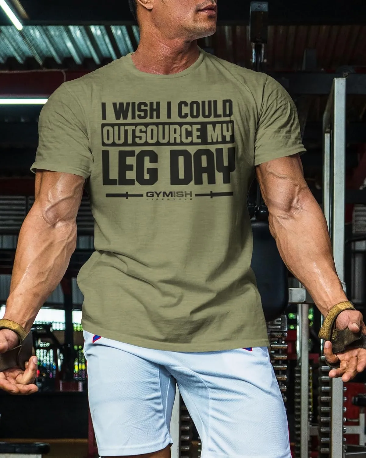 Gymish Lifestyle Outsource Leg Day Mens Bodybuilding T-Shirts Graphic Tees Short Sleeve Workout Shirt