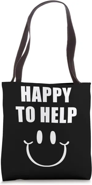 Happy to Help – Friendly Staff & Volunteer Uniform Tote Bag