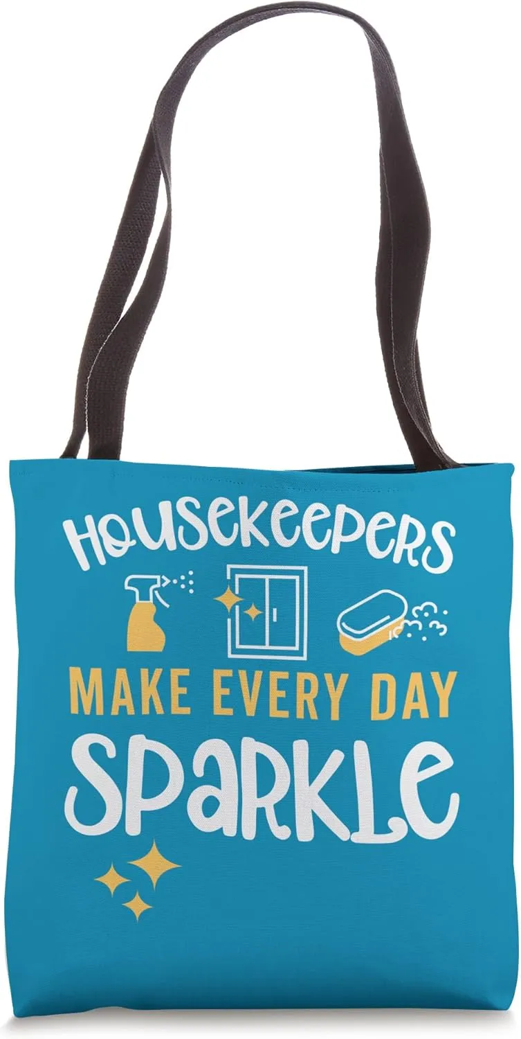 Housekeeping Maid / Housekeepers Every Day Sparkle Saying Tote Bag
