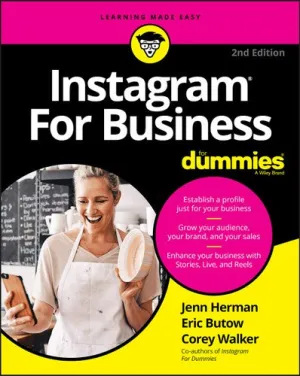 INSTAGRAM FOR BUSINESS FOR DUMMIES, 2ND