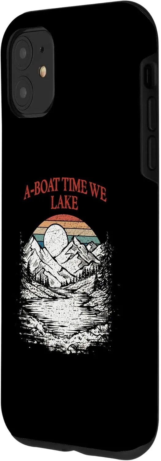 iPhone 11 ABoat Time We Lake Traveler Boating Exploration Boat Lakes Case