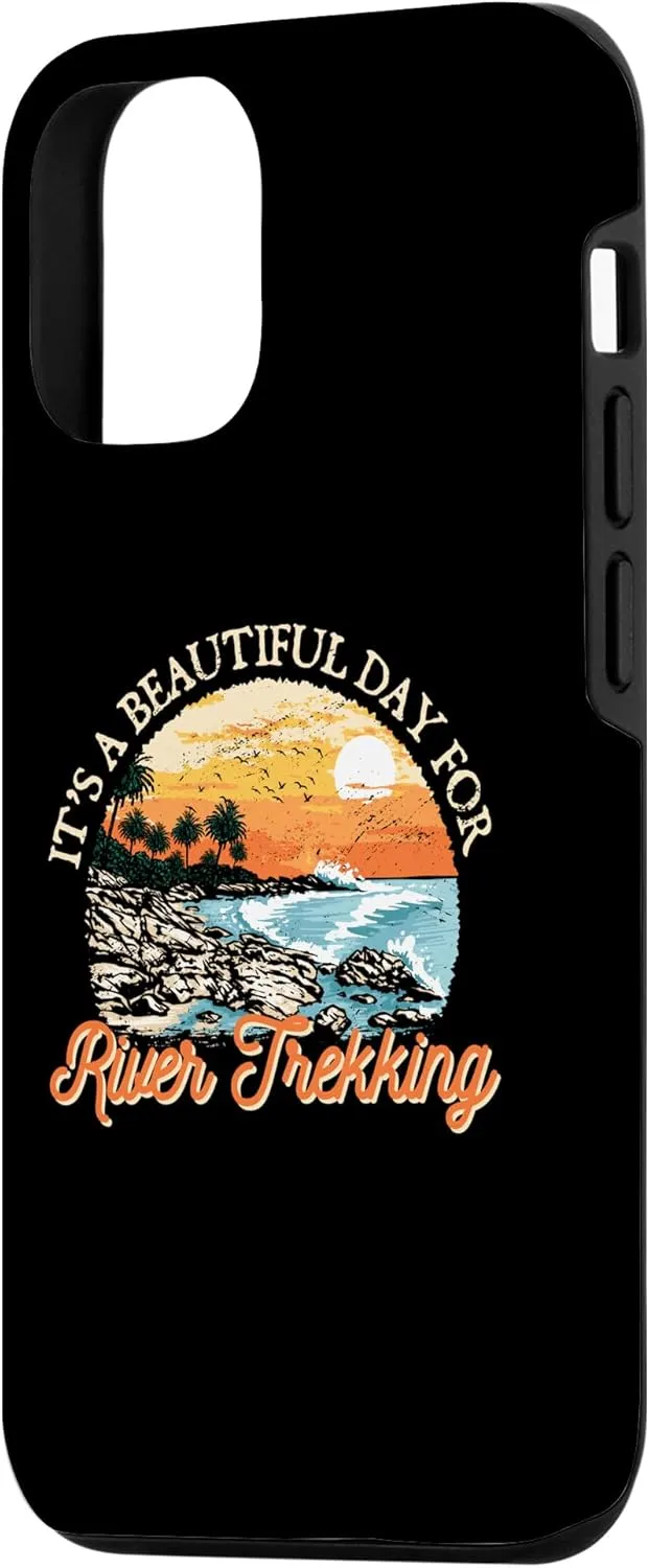 iPhone 14 Its a Beautiful Day for River Trekking River Climbing Funny Case