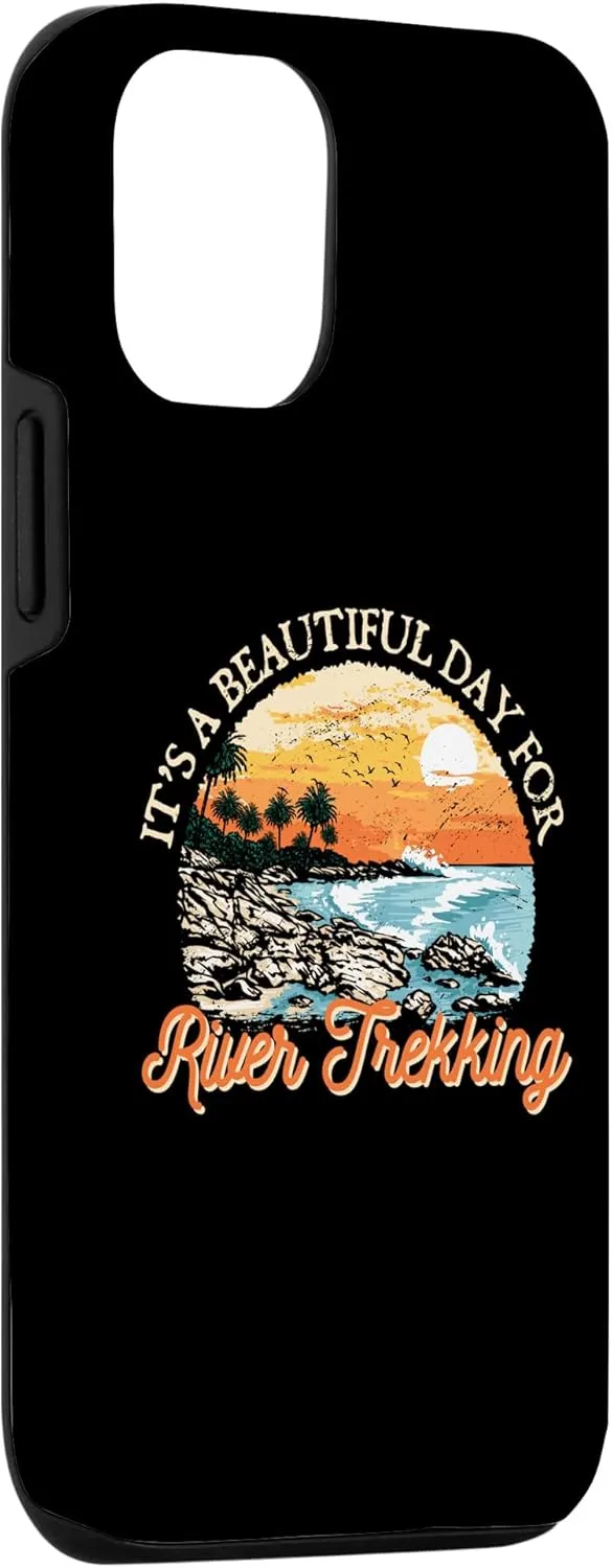iPhone 14 Its a Beautiful Day for River Trekking River Climbing Funny Case