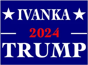 Ivanka Trump 2024 (1) 12x16 in Door Magnet