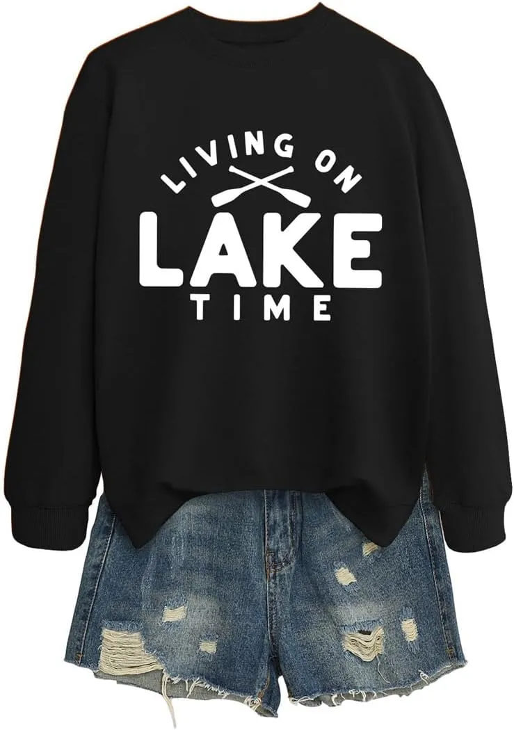 Living On Lake Time Sweatshirt Lake Life Sweater Funny Lake Vacation Trip Shirt Women Crewneck Boating Pullover Tops