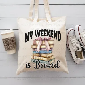 My Weekend Is Booked Tote