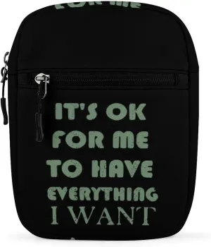 OK For Me To Have Everything I Want Small Crossbody Bag Lightweight Satchel Bag Tote Bag Mini Handbag for Men Women