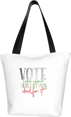 Rqwaaed Vote Like Your Ancestors Died For It Black Voters Women'S Casual One Shoulder Carry Shopping Bag Large Capacity Working Storage Handbag