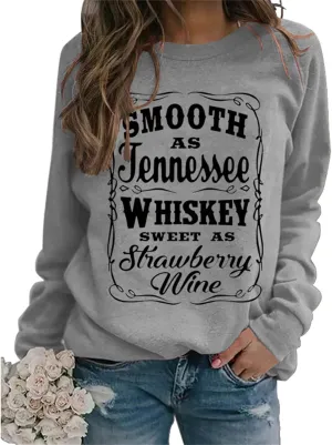 Sweatshirts for Women Smooth As Tennessee Whiskey Sweet As Strawberry Wine Country Music Long Sleeve Shirts