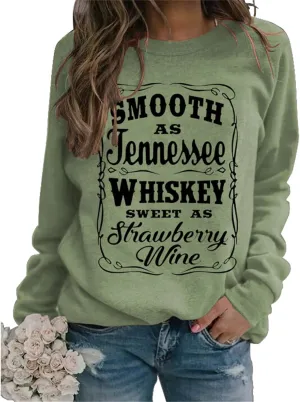 Sweatshirts for Women Smooth As Tennessee Whiskey Sweet As Strawberry Wine Country Music Long Sleeve Shirts