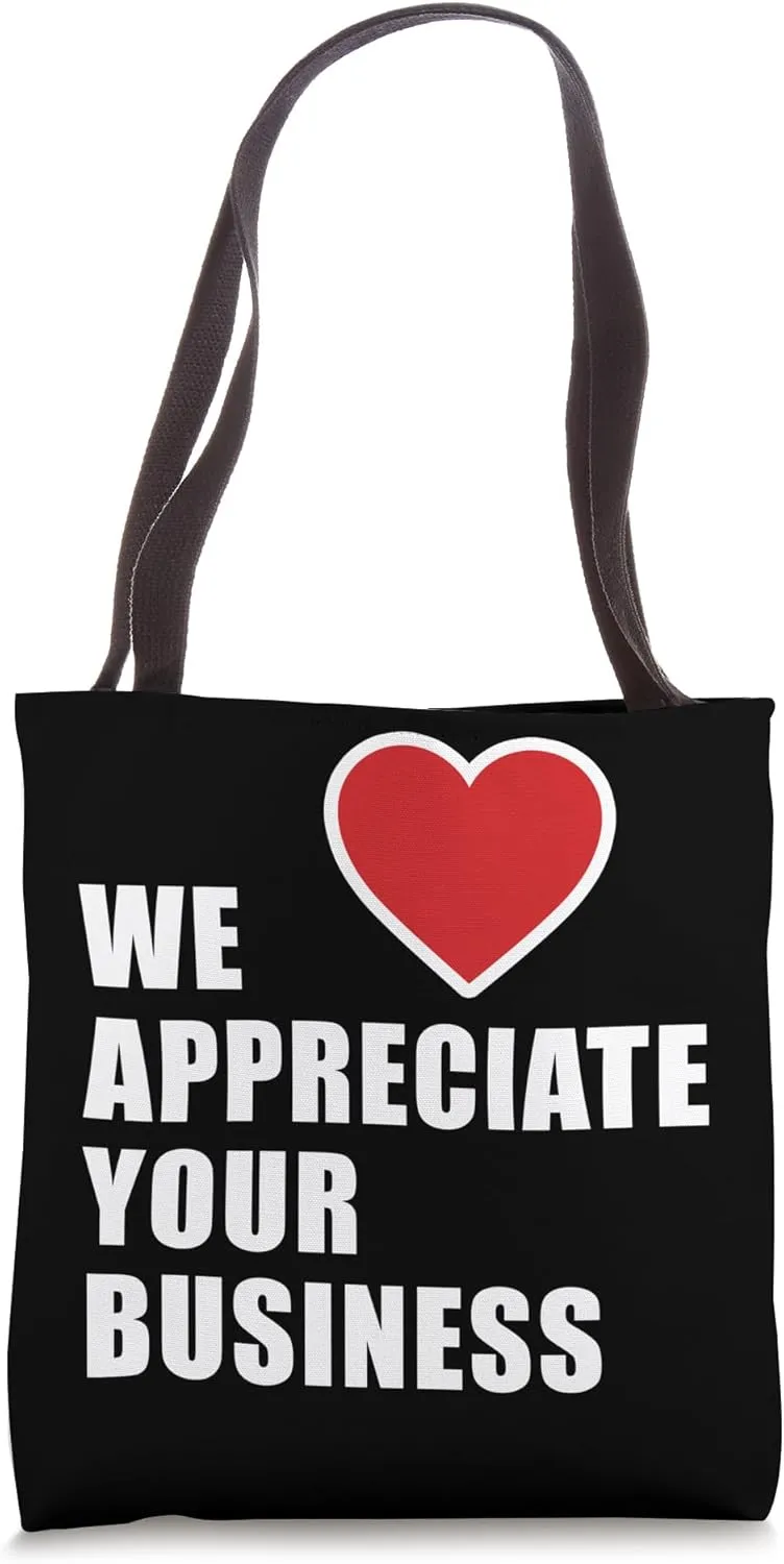 We Appreciate Your Business – Staff & Volunteer Uniform Tote Bag